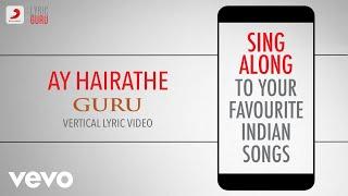 Ay Hairathe - GuruOfficial Bollywood LyricsHariharanAlkaMohd. Aslam