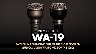 The WA-19  Faithfully Recreating One Of The Most Favored Studio & Live Dynamic Mics Of The 1960s