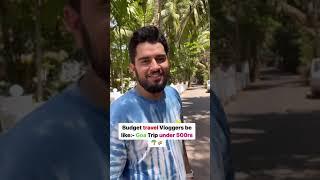 Budget travel Vloggers be like- Goa Trip Under 500rs  #sachinawasthi #goa  #travel #ytshorts