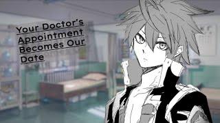 M4A Your Doctors Appointment Becomes Our Date Anxiety Comfort Panic Comfort Soft Voice ASMR