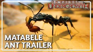 Matabele Ant Trailer - Empires of the Undergrowth 1.0