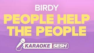 Birdy - People Help The People Karaoke