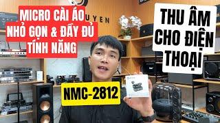 Hoàn Hảo Nhất Hiện Nay - Micro Cài Áo Không Dây NMC 2812