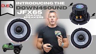 SOUND SENSATIONAL NEW JFX65 COAXIAL 6.5 SPEAKERS BY DOWN4SOUND