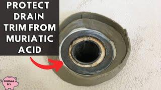 Protect Bathtub & Shower Metal Drain Trim From Damage By Muriatic Acid