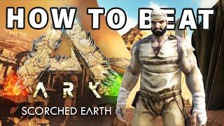 How to Beat the SCORCHED EARTH Map on Ark  Complete Guide ► Ark Survival Evolved