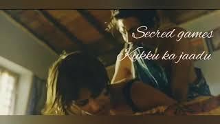 Kukku Ka Jaadu Sacred Games   Nawazuddin Siddqui  Radhika Aapte  Saif Ali Khan