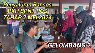 Live Penyaluran Bansos PKH BPNT POS Tahap 2 Periode Mei 2024 Gelombang 2