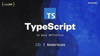 Genéricos  Clase 3  Curso TypeScript