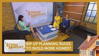 Rip up planning rules to build houses? Feat. Emily Andrews & Lowri Turner  Storm Huntley