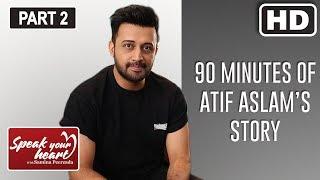 Atif Aslam  An Amazing Soul  In Conversation With Samina Peerzada  Speak Your Heart  Part II