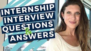 INTERNSHIP INTERVIEW QUESTIONS AND ANSWERS - 20 Examples to Help You Prepare for Your Interview