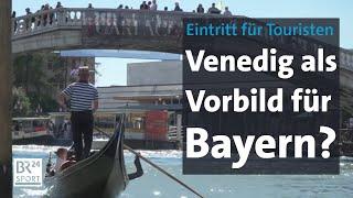 Eintritt als Abschreckung Venedig verlangt fünf Euro am Tag  BR24