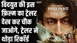 Khuda Haafiz Trailer Khuda Haafiz official trailer Khuda Haafiz Vidyut Jammwal Faruk Kabir Disn