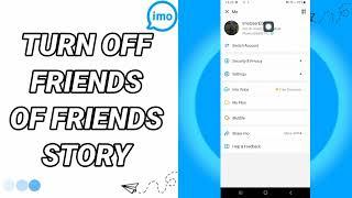 How To Turn Off Friends Of Friends Story On Imo App