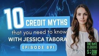 The 10 Biggest Credit Myths That You Need to Know with Jessica Tabora