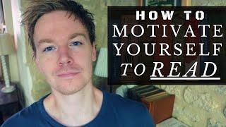 How to Motivate Yourself to Read 20 Tips & Mindsets