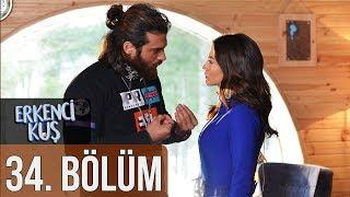 Erkenci Kuş 34. Bölüm