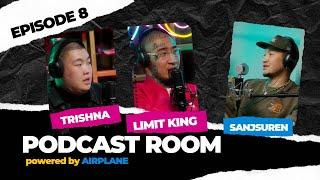 PODCAST ROOM Guest  LIMIT KING Trishna EPISODE 08 by AIRPLANE