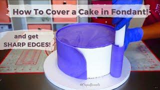 How to Cover a Cake with Fondant AND get SHARP EDGES I Cake Decorating for Beginners