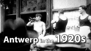 Antwerp in 1920s - Rare film footage from the past