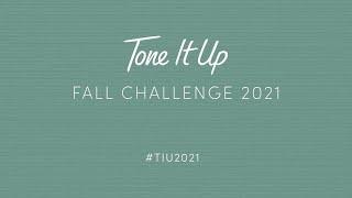 Tone It Up  Welcome to the Tone It Up 2021 Fall Challenge