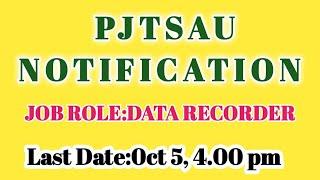 PJTSAU NOTIFICATIONDATA RECORDER JOB