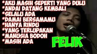 #Felixofficial #cover #indonesia  FELIX full album top 11 music cover Felix official