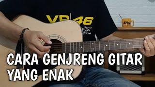 Cara genjreng strumming gitar yang enak