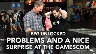 Problems And A Nice Surprise - Gamescom 2018 - BFG Unlocked Episode 26