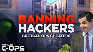 MOD BANNING HACKERS IN Critical Ops C-OPS Cheaters