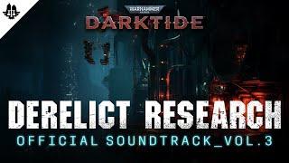 Warhammer 40000 Darktide - Official Soundtrack Vol. 3  Derelict Research