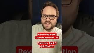 Review Reaction Livestream PART 10 Announcement