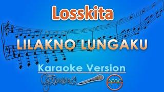 Losskita - Lilakno Lungaku Karaoke  GMusic
