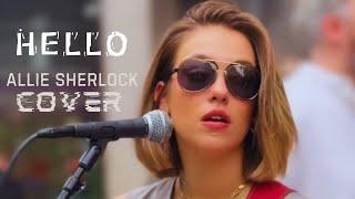 Allie Sherlocks Amazing Cover of Adeles Hello