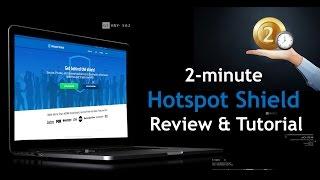 2-minute Hotspot Shield Review & Tutorial