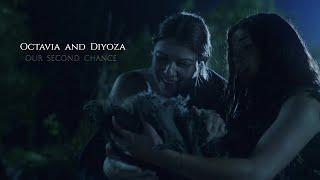 Octavia and Diyoza  our second chance