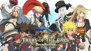 Raw Tales of the Rays Recollection - Event 2 Guilty Gear -Strive- For the Wish