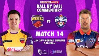 Match -14 Sharjah Warriors vs Dubai Capitals OFFICIAL Ball-by-Ball Commentary  #ILT20