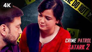 उत्तर प्रदेश में Palak के साथ हुवा दर्दनाक हादसा  Best Of Crime Patrol  Latest Episode