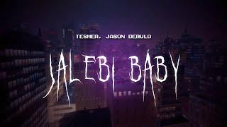 tesher jason derulo - jalebi baby  sped up  lyrics