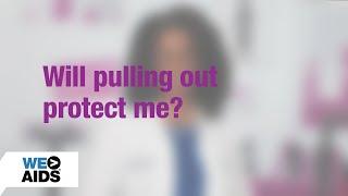#AskTheHIVDoc Will pulling out protect me?
