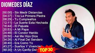 D i o m e d e s D í a z 2024 MIX Todas las Canciones  1990s Music  Top South American Traditio...