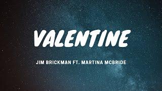 Valentine- Jim Brickman- ft Martina McBride- Lyrics Video