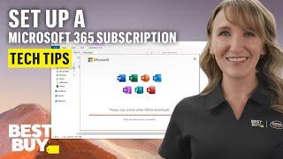 Setting Up a Microsoft 365 Subscription - Tech Tips from Best Buy