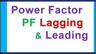 Power Factor lagging & leading current difference