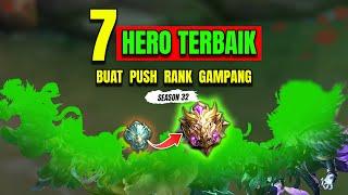 7 HERO TERBAIK BUAT PUSH RANK MOBILE LEGENDS DENGAN GAMPANG DAN CEPAT SEASON 32