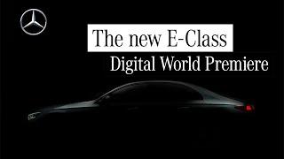 Digital World Premiere of the new Mercedes-Benz E-Class