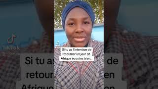 Si tu as lintention de retourner un jour en Afrique ne fais pas cette erreur...