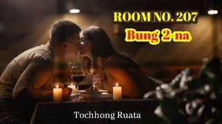 Room no. 207  Bung 2-na Mizo Love Story